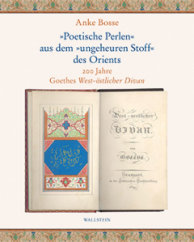 Bild zu "Poetische Perlen" aus dem "ungeheuren Stoff" des Orients - 200 Jahre Goethes West-östlicher Divan