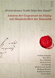 Bild zu Welch kleiner Teufel führt Ihre Hand? Autoren der Gegenwart im Dialog mit Handschriften der Romantik